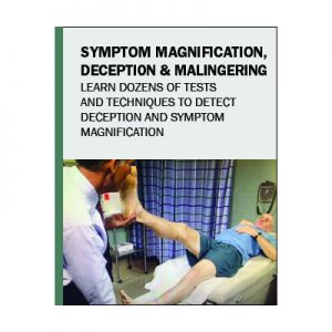 Symptom Magnification, Deception and Malingering